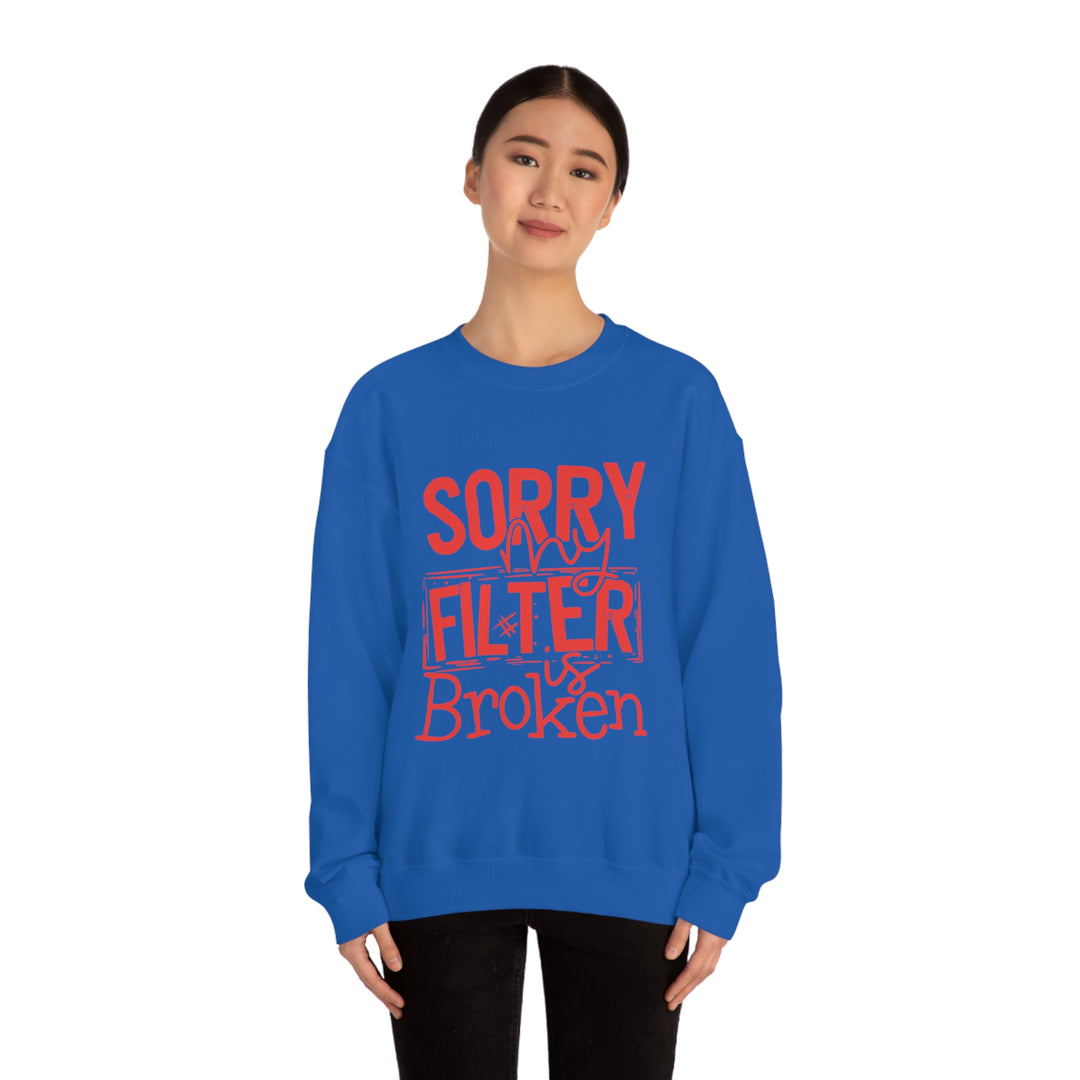 Sorry my Filter is Broken-Unisex Heavy Blend™ Crewneck Sweatshirt