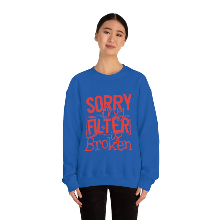 Sorry my Filter is Broken-Unisex Heavy Blend™ Crewneck Sweatshirt