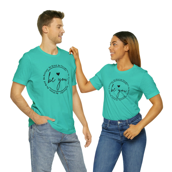 Be You-Unisex Jersey Short Sleeve Tee
