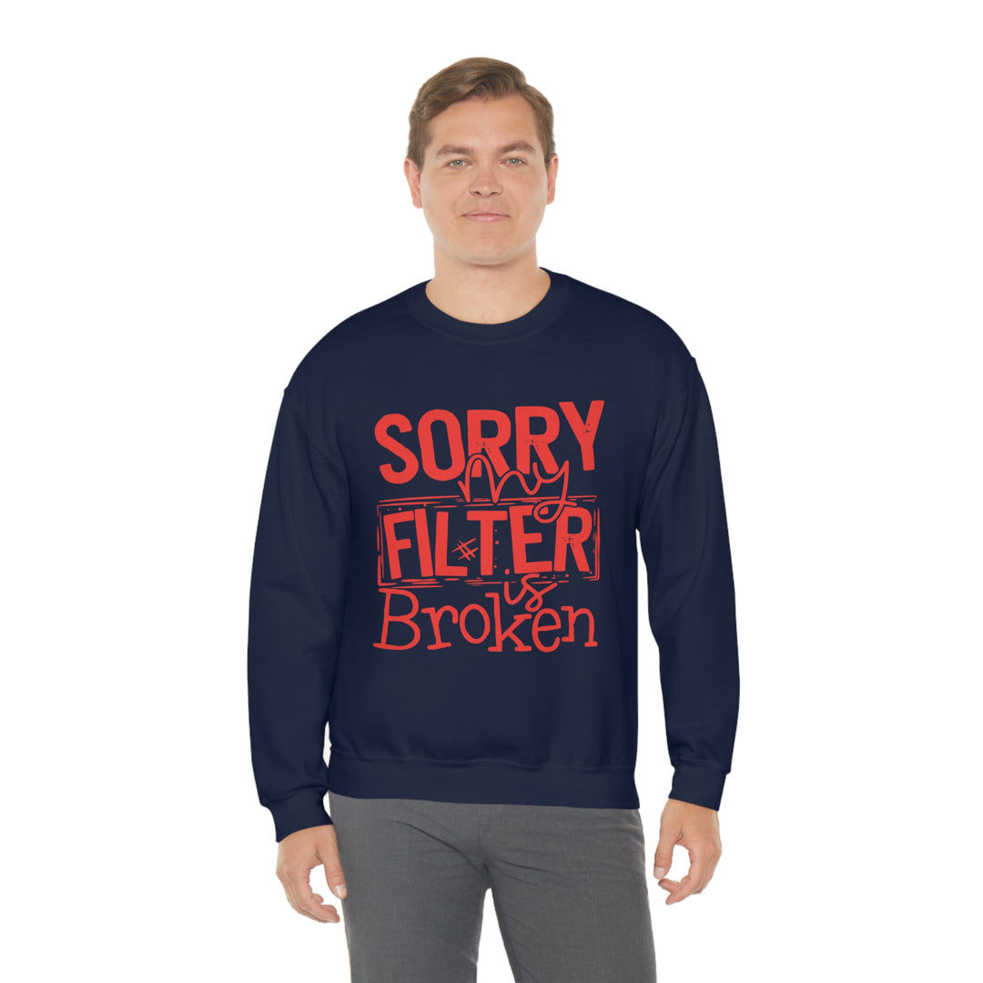 Sorry my Filter is Broken-Unisex Heavy Blend™ Crewneck Sweatshirt