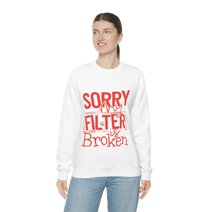 Sorry my Filter is Broken-Unisex Heavy Blend™ Crewneck Sweatshirt