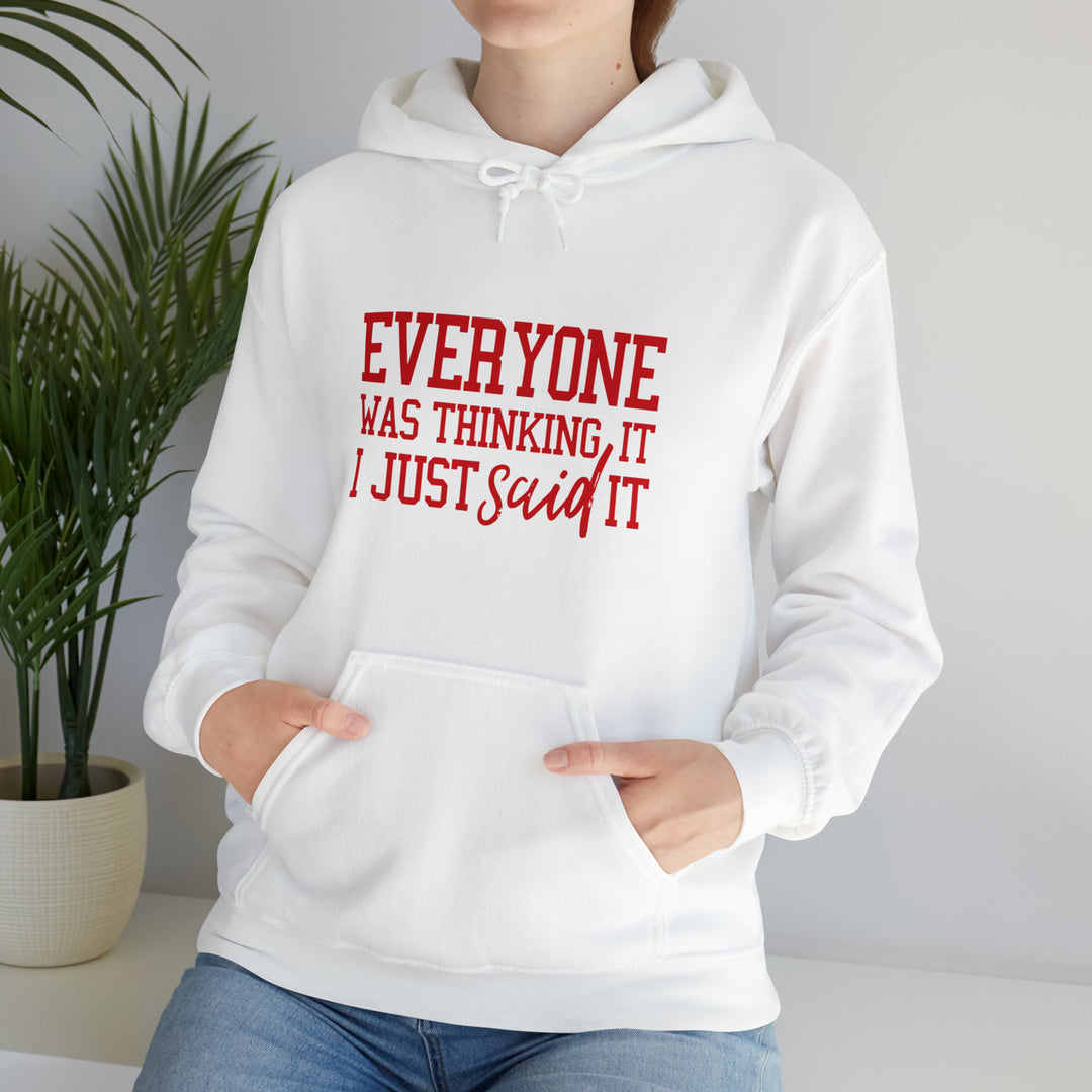 Everyone was thinking it_Unisex Heavy Blend™ Hooded Sweatshirt