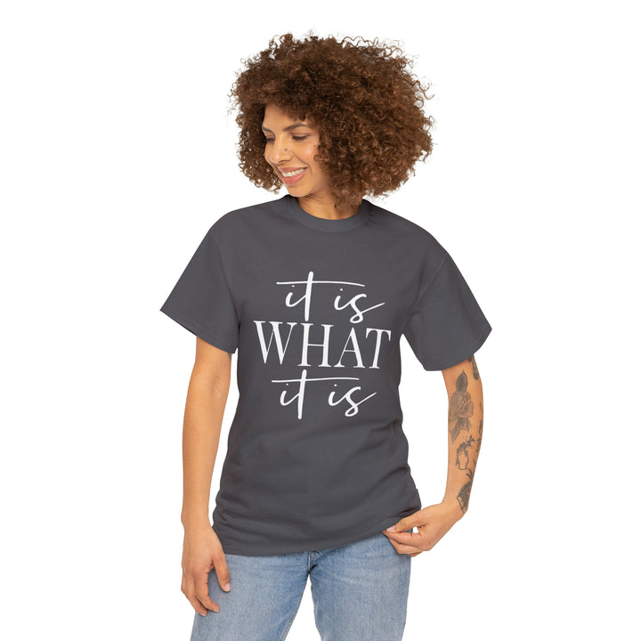 It is what it is-Unisex Heavy Cotton Tee