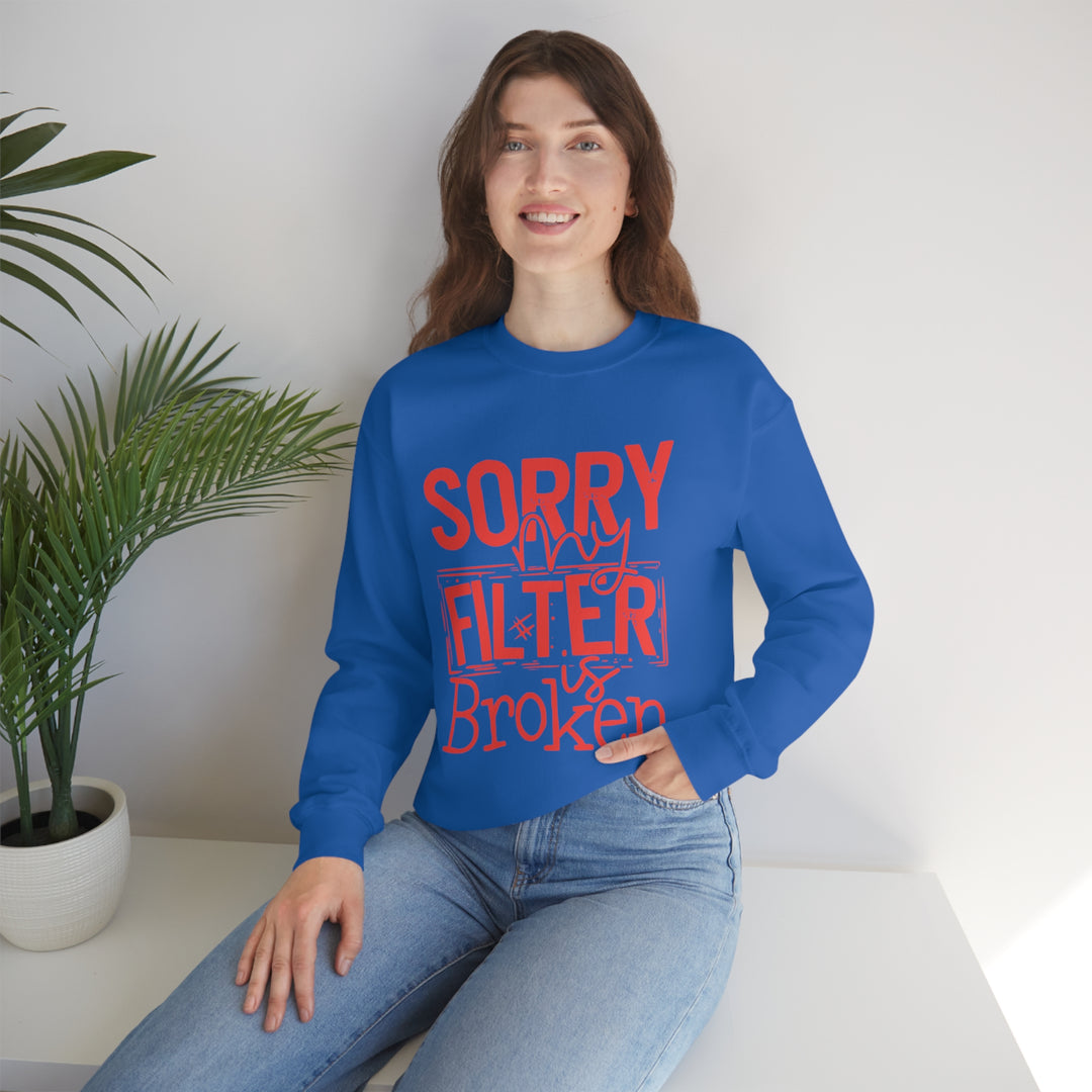 Sorry my Filter is Broken-Unisex Heavy Blend™ Crewneck Sweatshirt