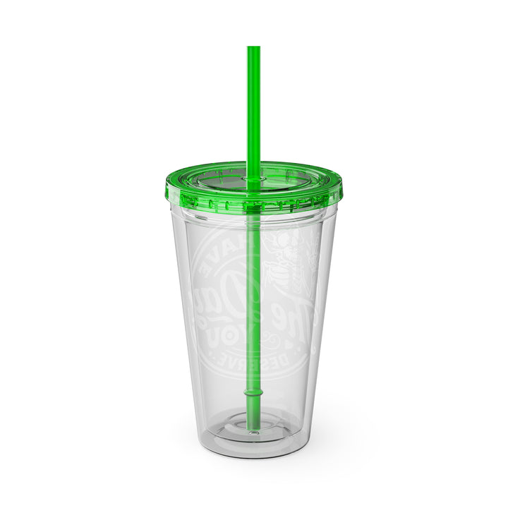 Have the day you deserve=Sunsplash Tumbler with Straw, 16oz