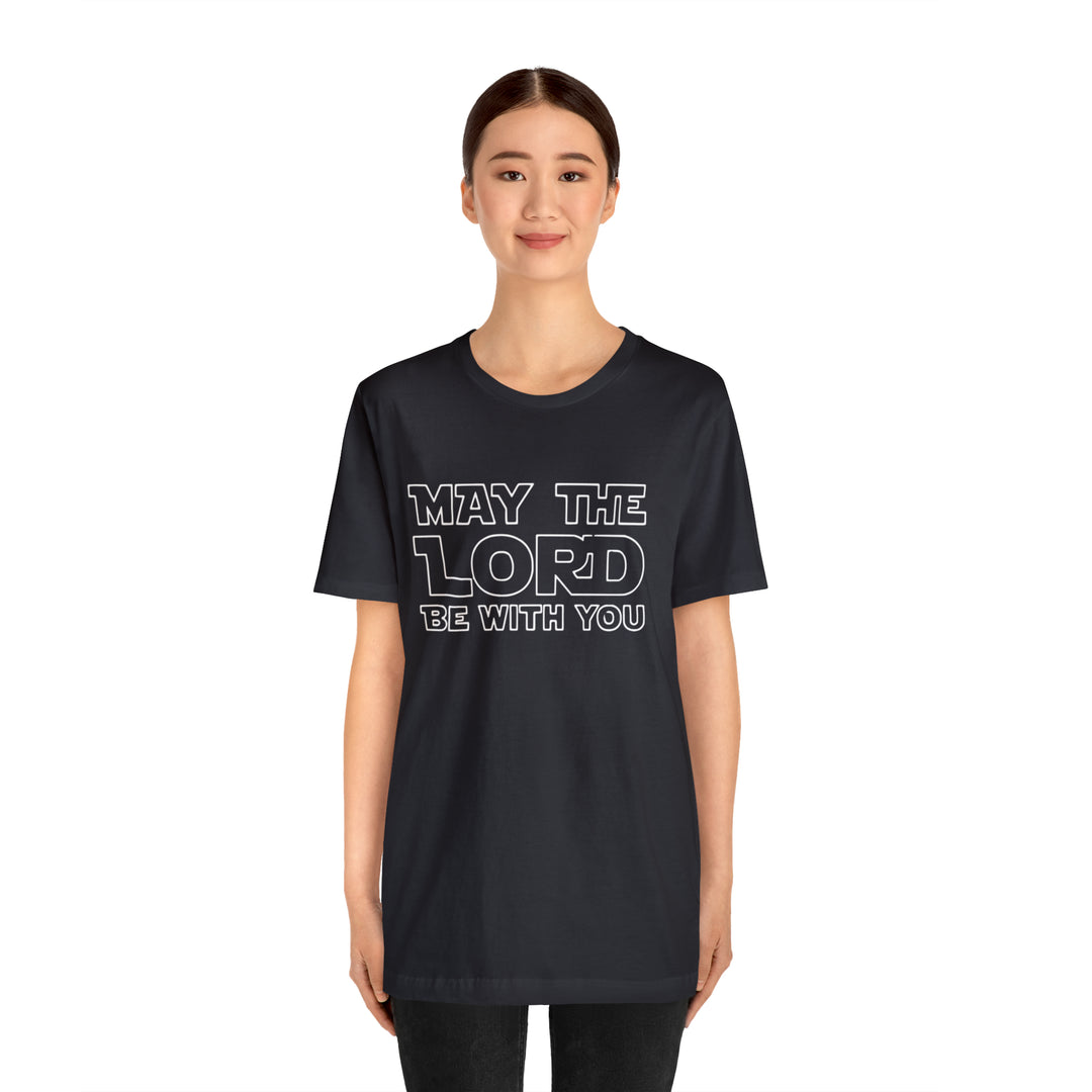 May The Lord Be With You-Unisex Jersey Short Sleeve Tee