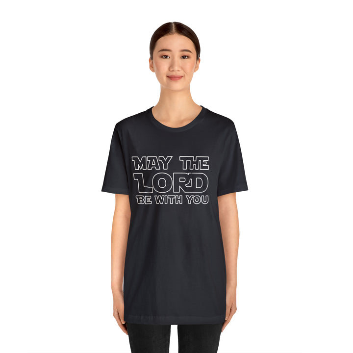 May The Lord Be With You-Unisex Jersey Short Sleeve Tee