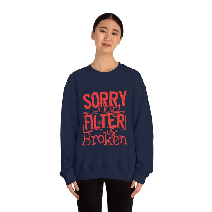 Sorry my Filter is Broken-Unisex Heavy Blend™ Crewneck Sweatshirt