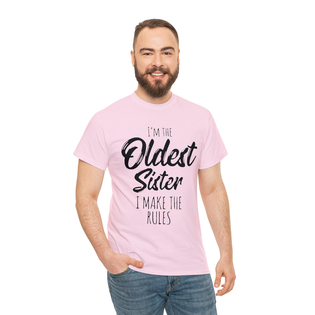 IM THE OLDEST=Unisex Heavy Cotton Tee