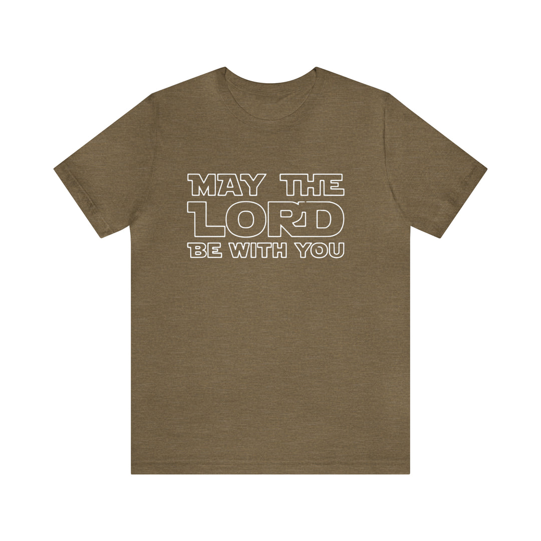 May The Lord Be With You-Unisex Jersey Short Sleeve Tee