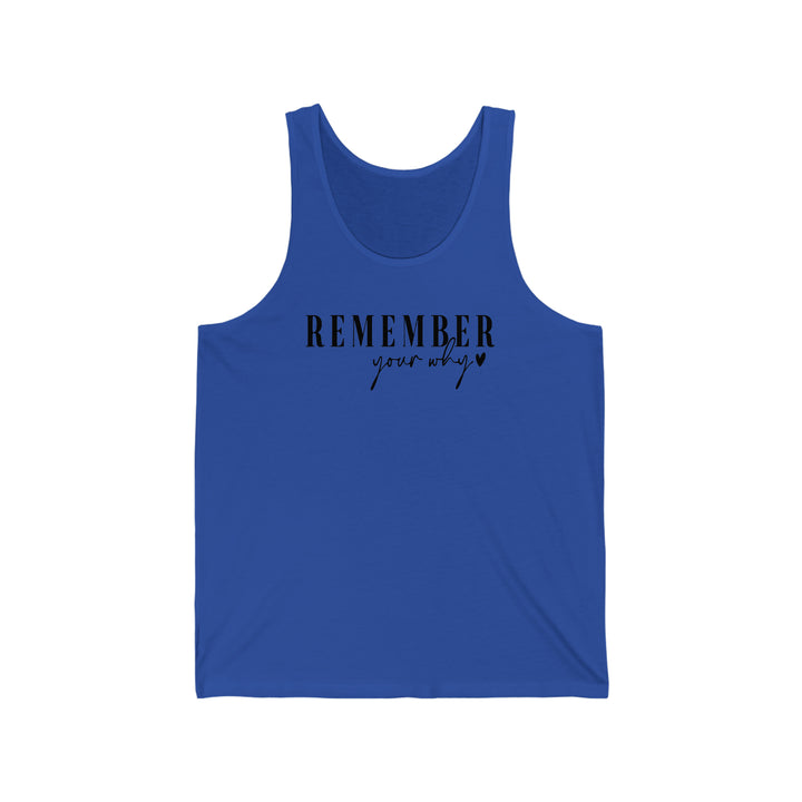 remember your why-Unisex Jersey Tank