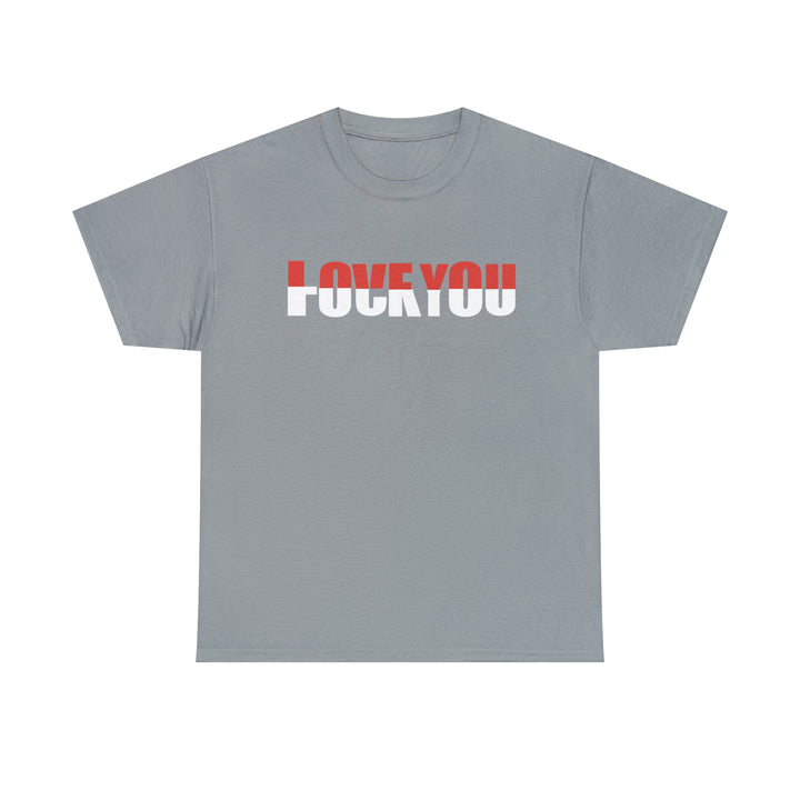 LOVE YOU-F YOU-Unisex Heavy Cotton Tee