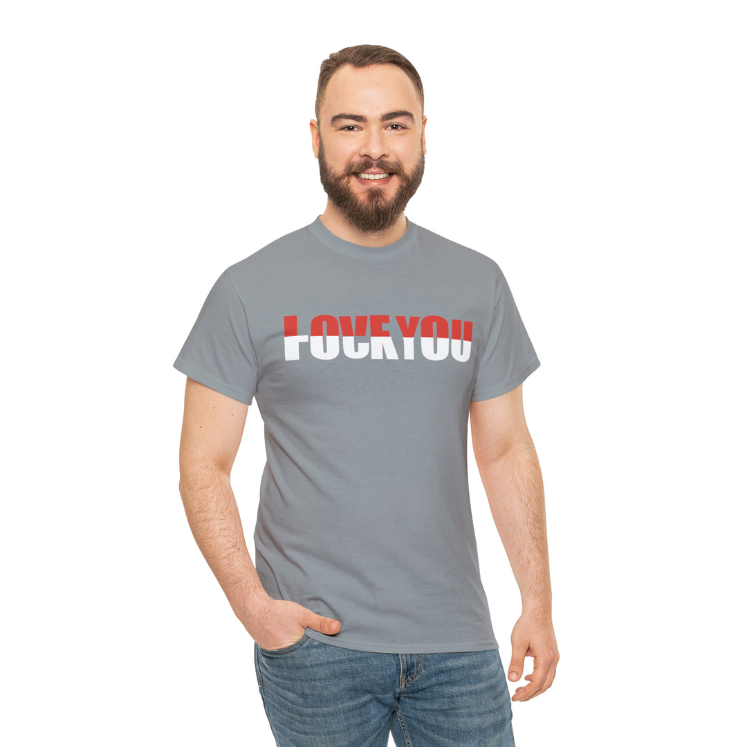 LOVE YOU-F YOU-Unisex Heavy Cotton Tee