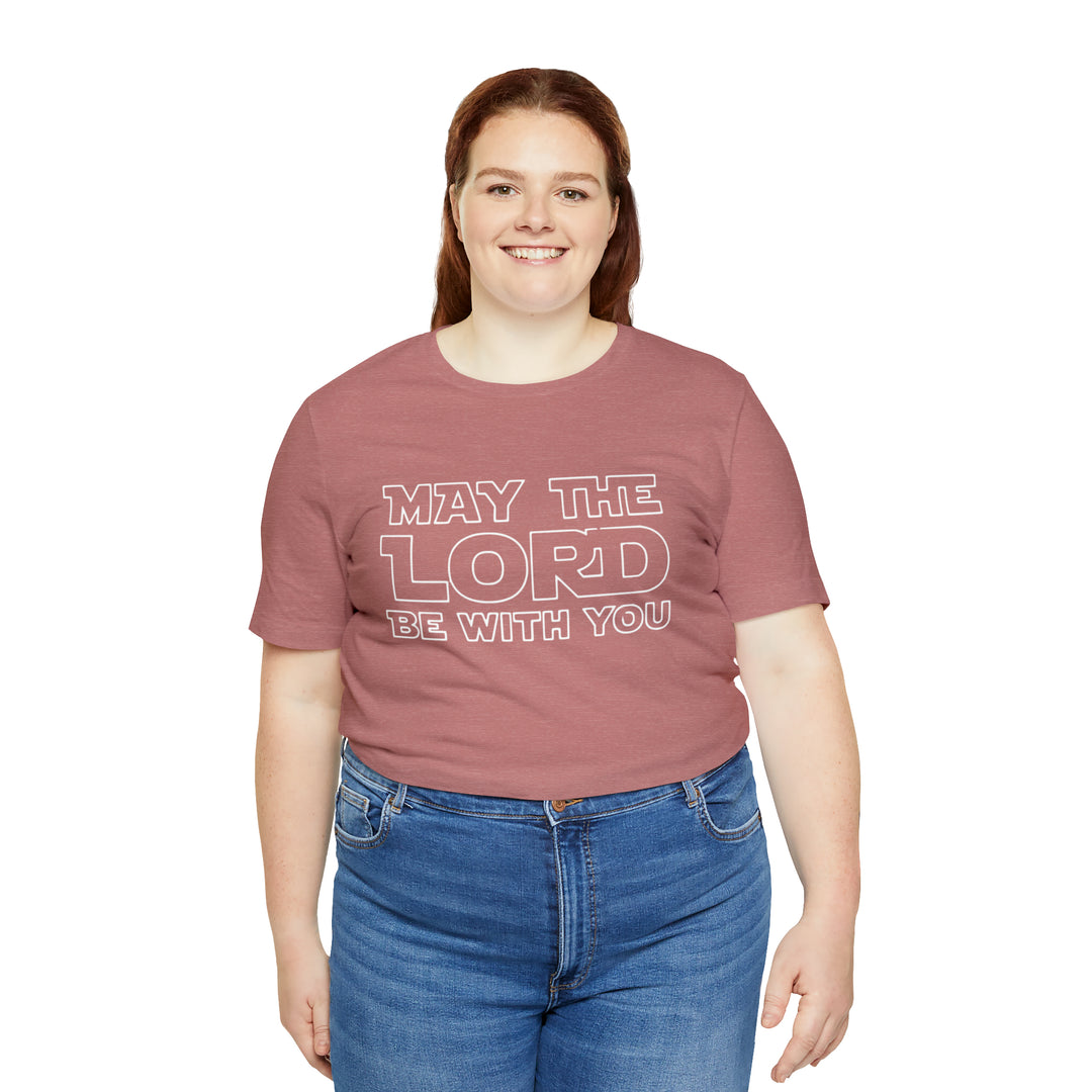 May The Lord Be With You-Unisex Jersey Short Sleeve Tee