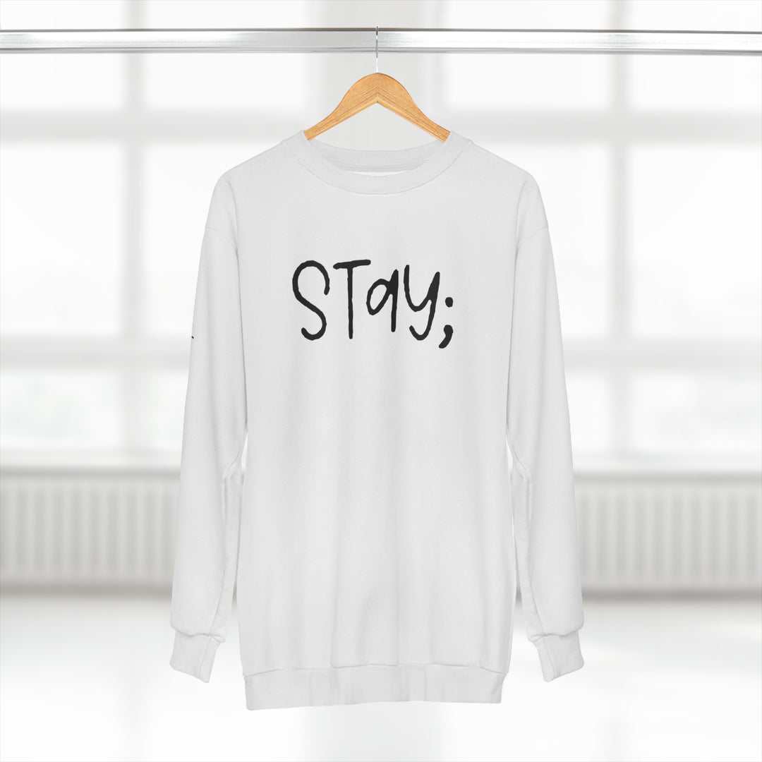 Stay;-Unisex Sweatshirt (AOP)