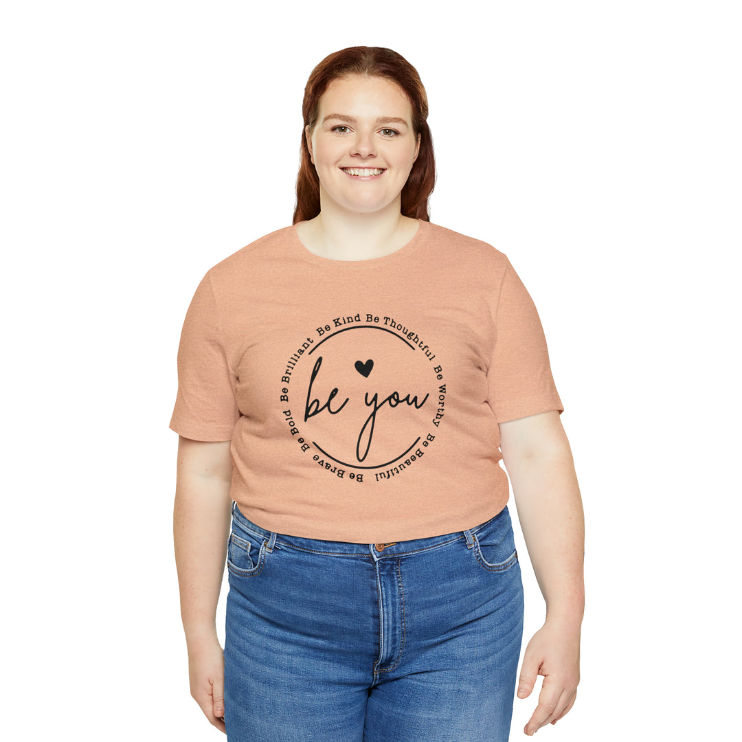Be You-Unisex Jersey Short Sleeve Tee