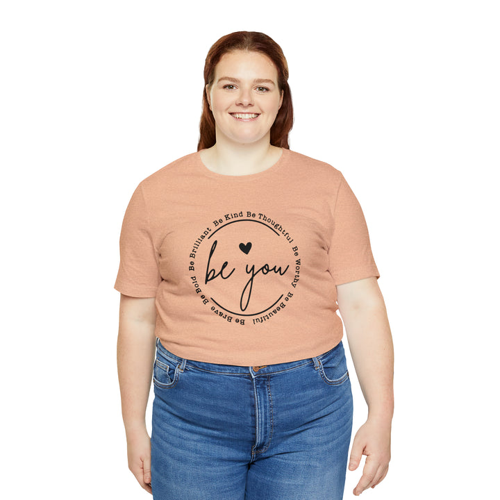 Be You-Unisex Jersey Short Sleeve Tee