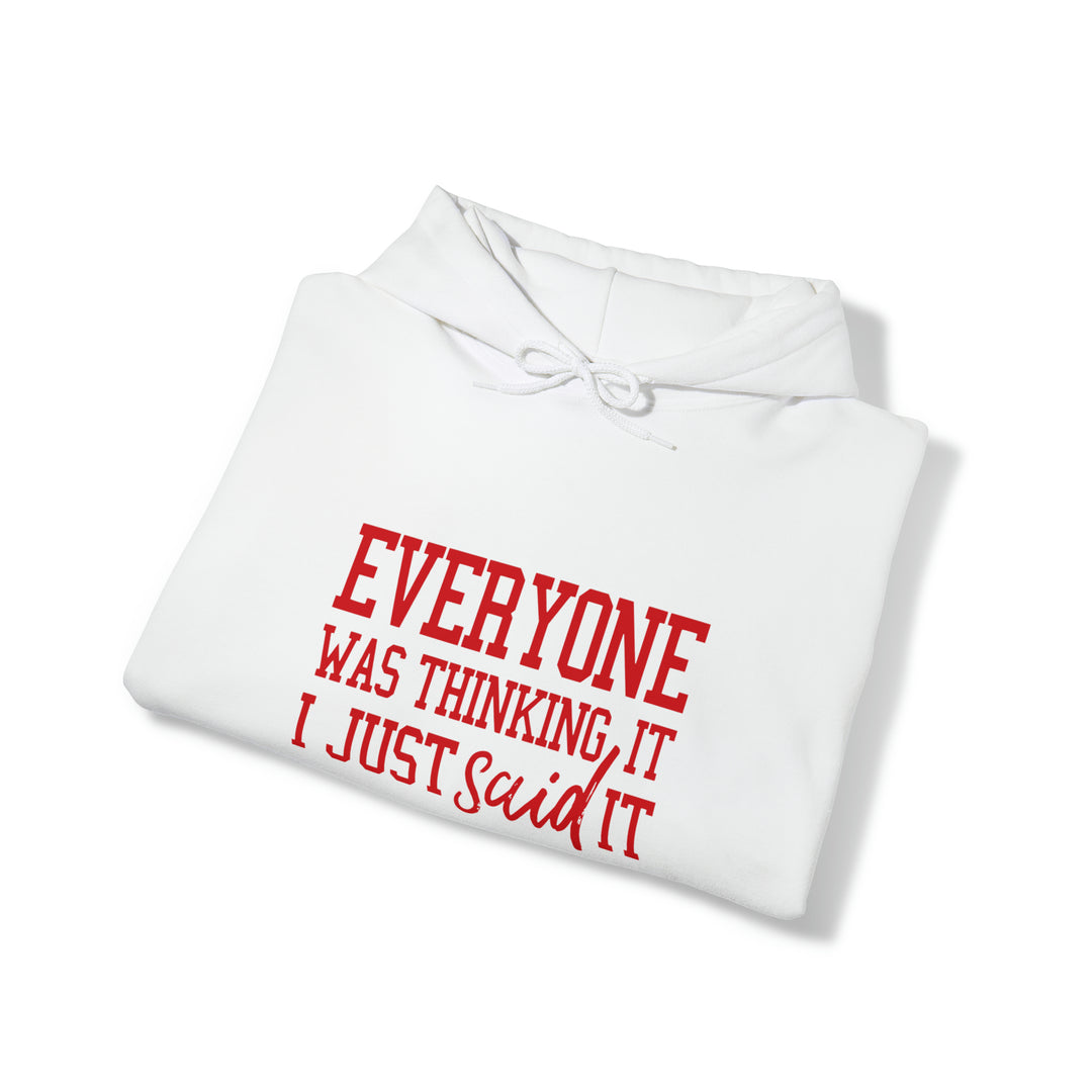 Everyone was thinking it_Unisex Heavy Blend™ Hooded Sweatshirt