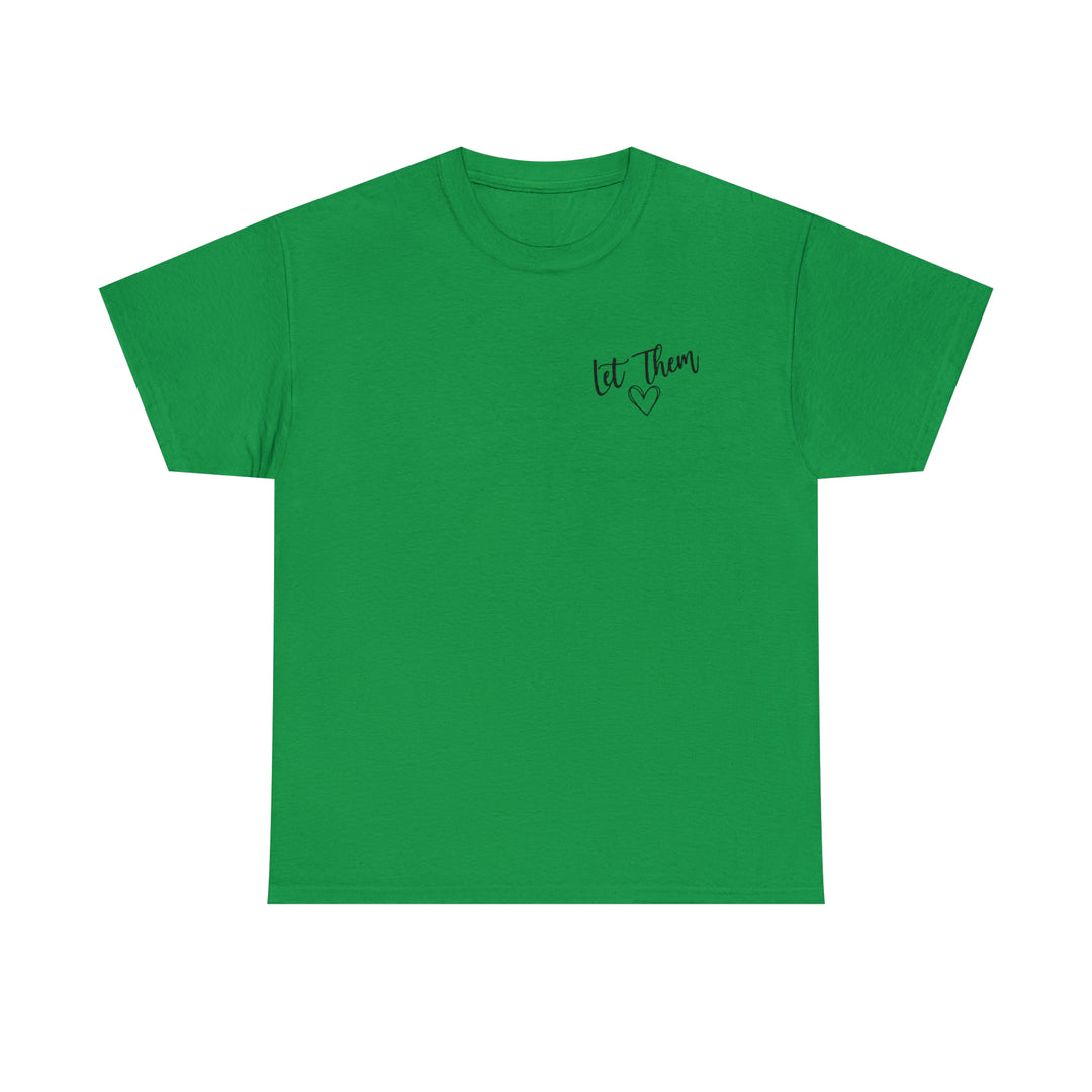 LET THEM-Unisex Heavy Cotton Tee