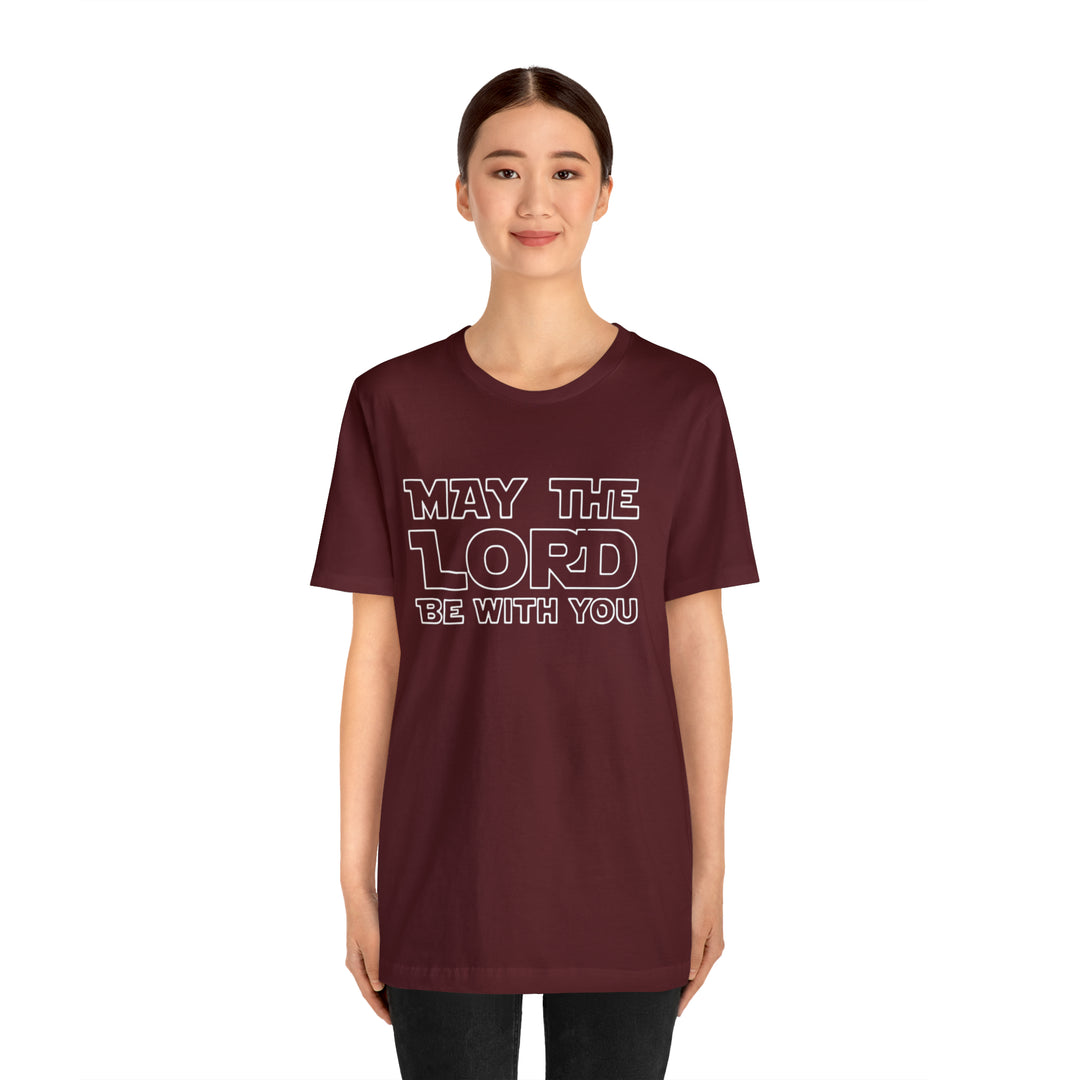 May The Lord Be With You-Unisex Jersey Short Sleeve Tee