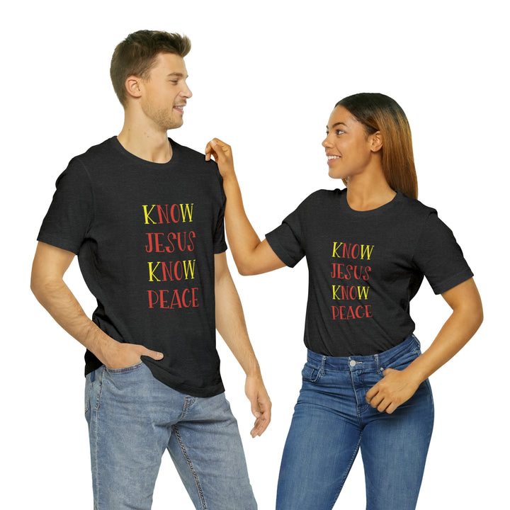 Know Jesus-Unisex Jersey Short Sleeve Tee