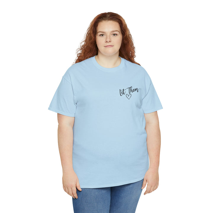 LET THEM-Unisex Heavy Cotton Tee