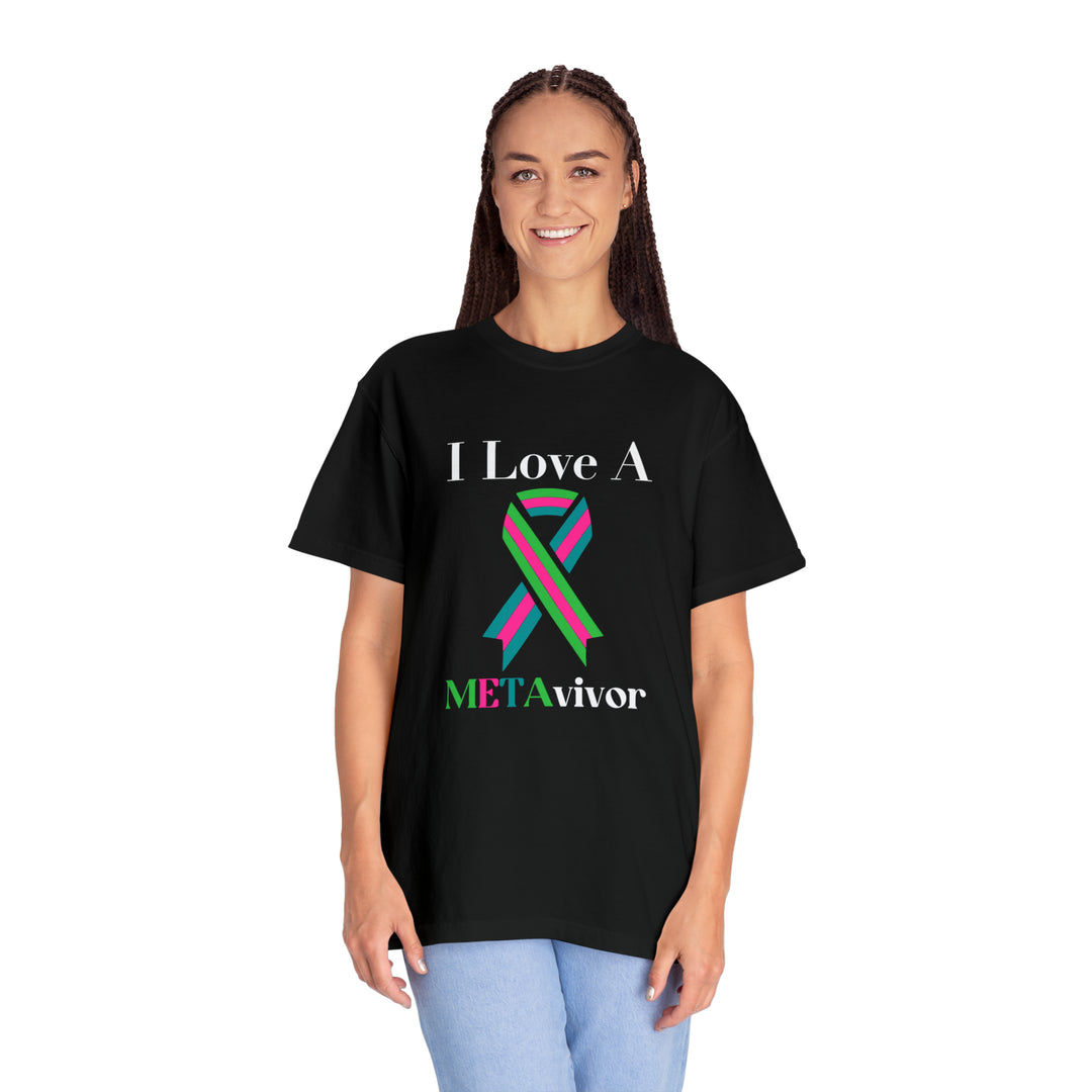 I Love A Metavivor Unisex Garment-Dyed T-shirt