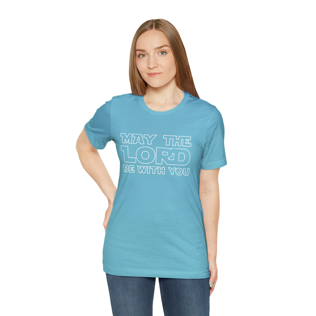 May The Lord Be With You-Unisex Jersey Short Sleeve Tee