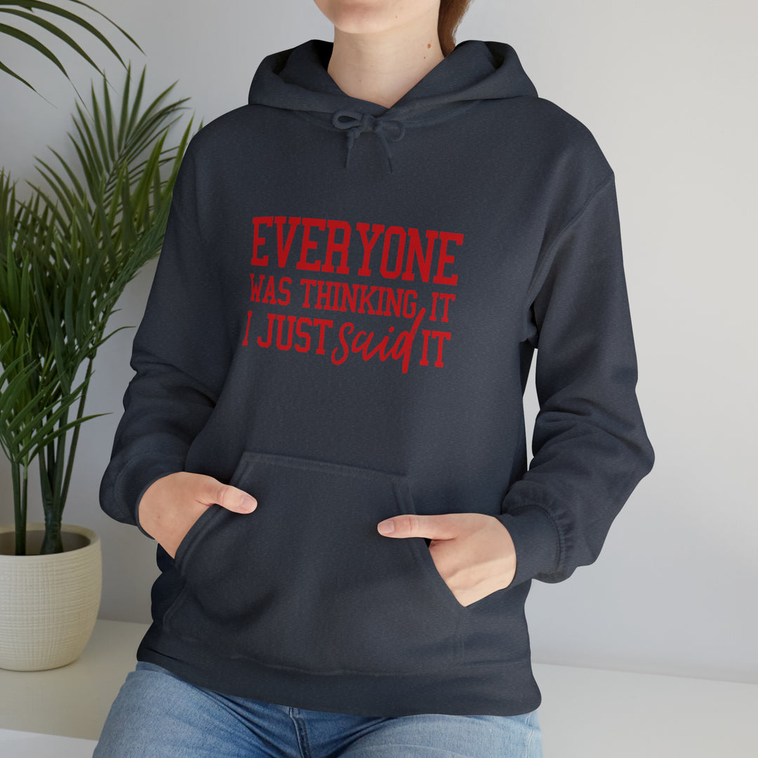 Everyone was thinking it_Unisex Heavy Blend™ Hooded Sweatshirt