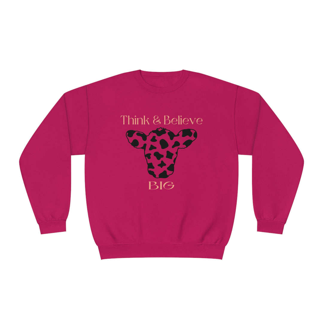 Think & Believe Big=Unisex NuBlend® Crewneck Sweatshirt