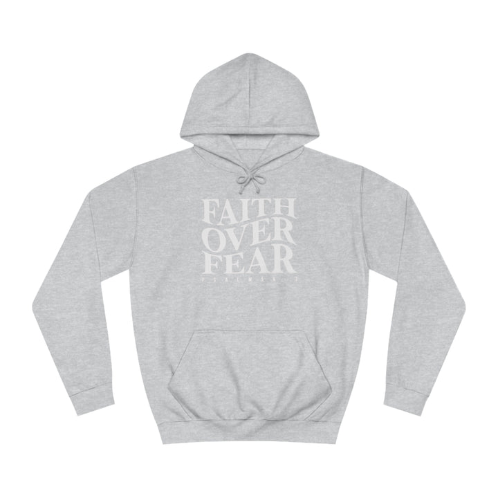 Faith over Fear-Unisex College Hoodie