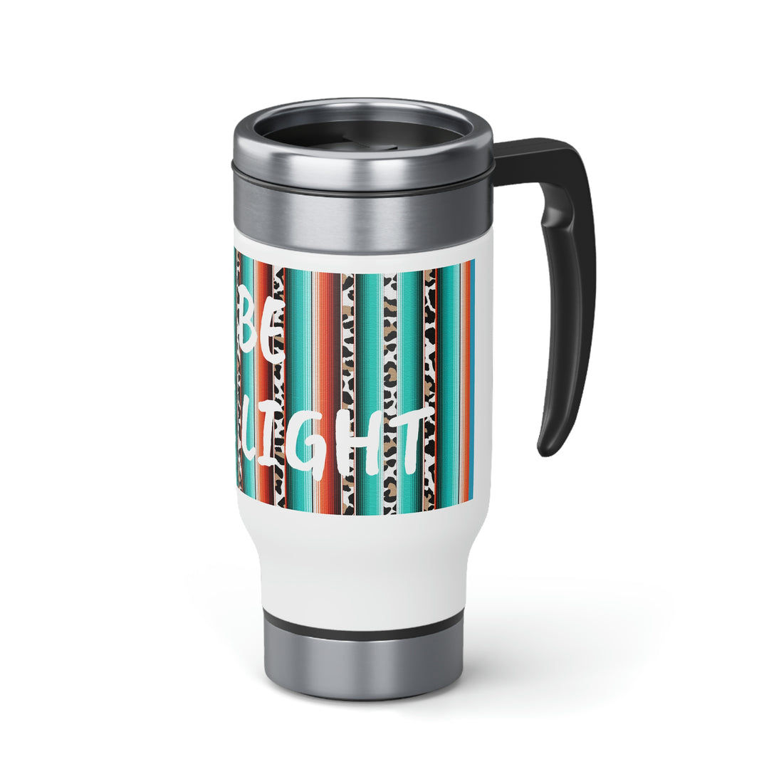BE THE LIGHT-Stainless Steel Travel Mug with Handle, 14oz