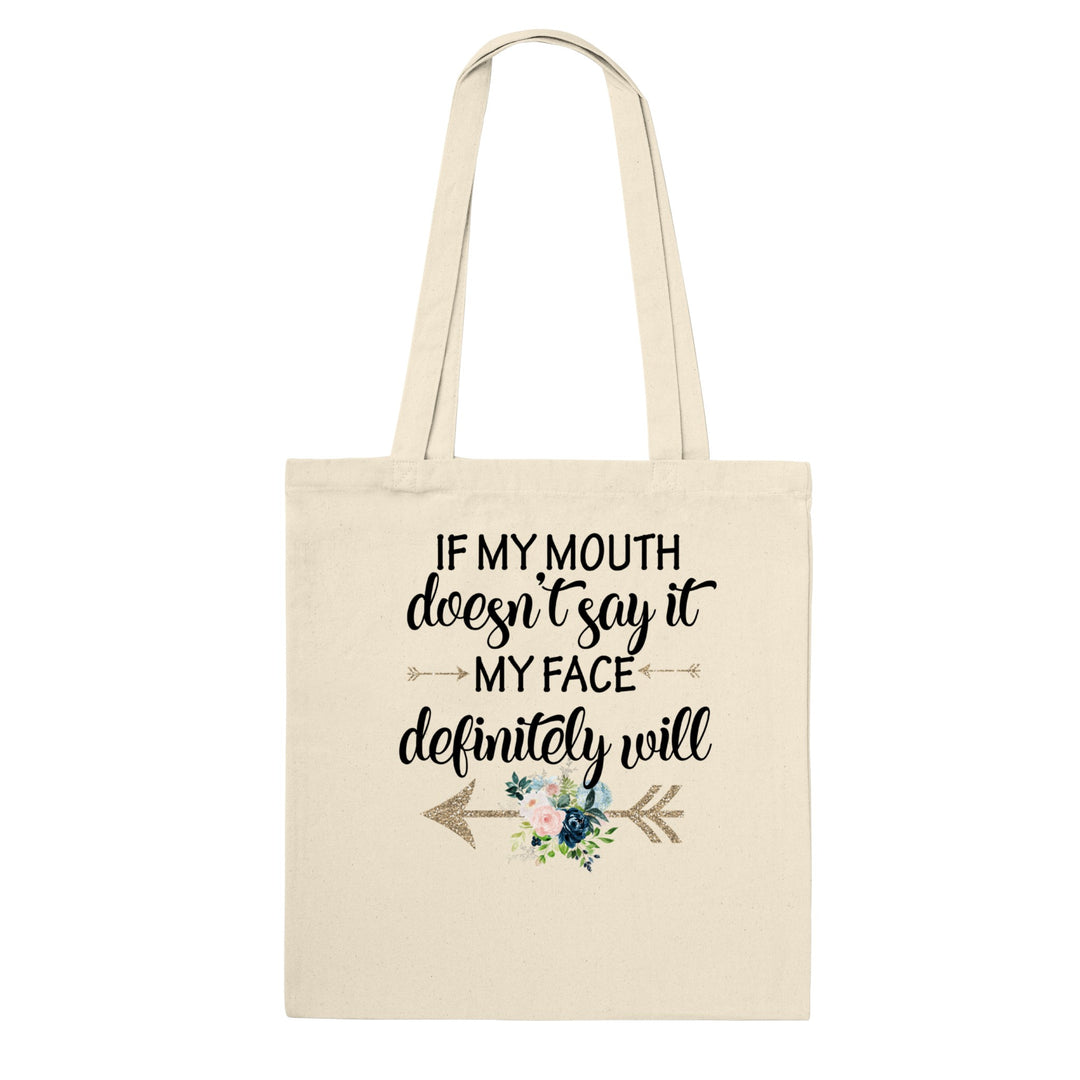 IF MY MOUTH-Classic Tote Bag
