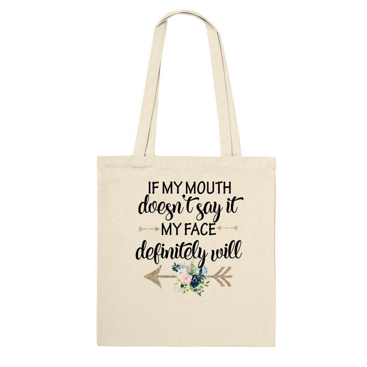 IF MY MOUTH-Classic Tote Bag