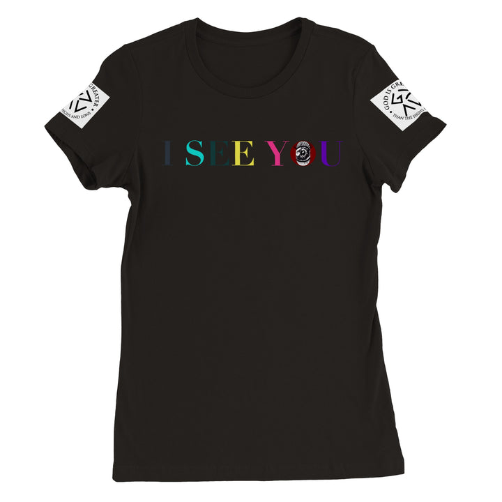 I SEE YOU-Premium Womens Crewneck T-shirt