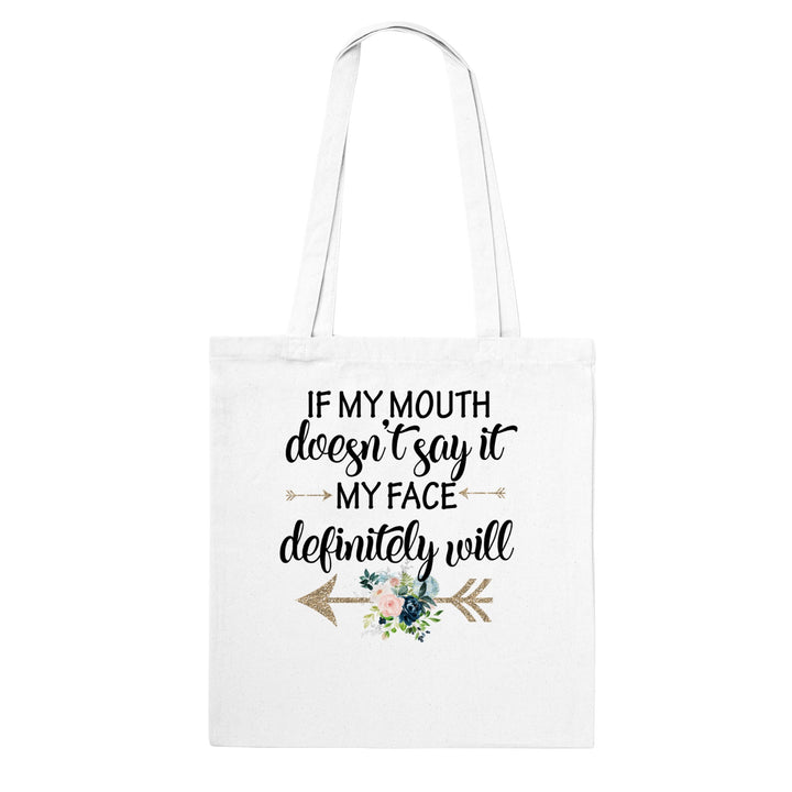 IF MY MOUTH-Classic Tote Bag