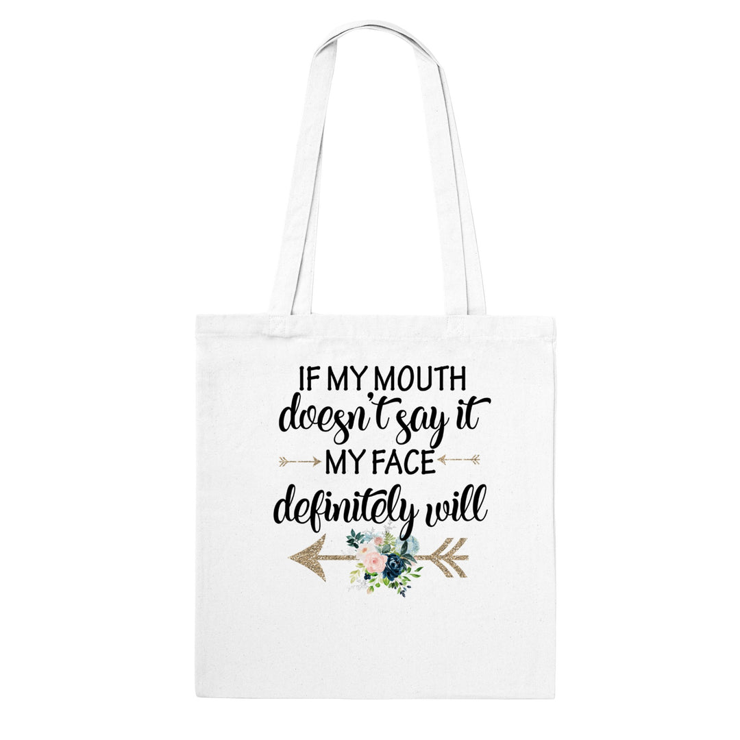 IF MY MOUTH-Classic Tote Bag