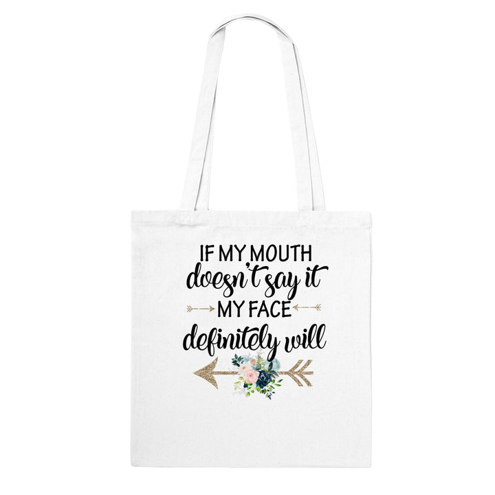 IF MY MOUTH-Classic Tote Bag