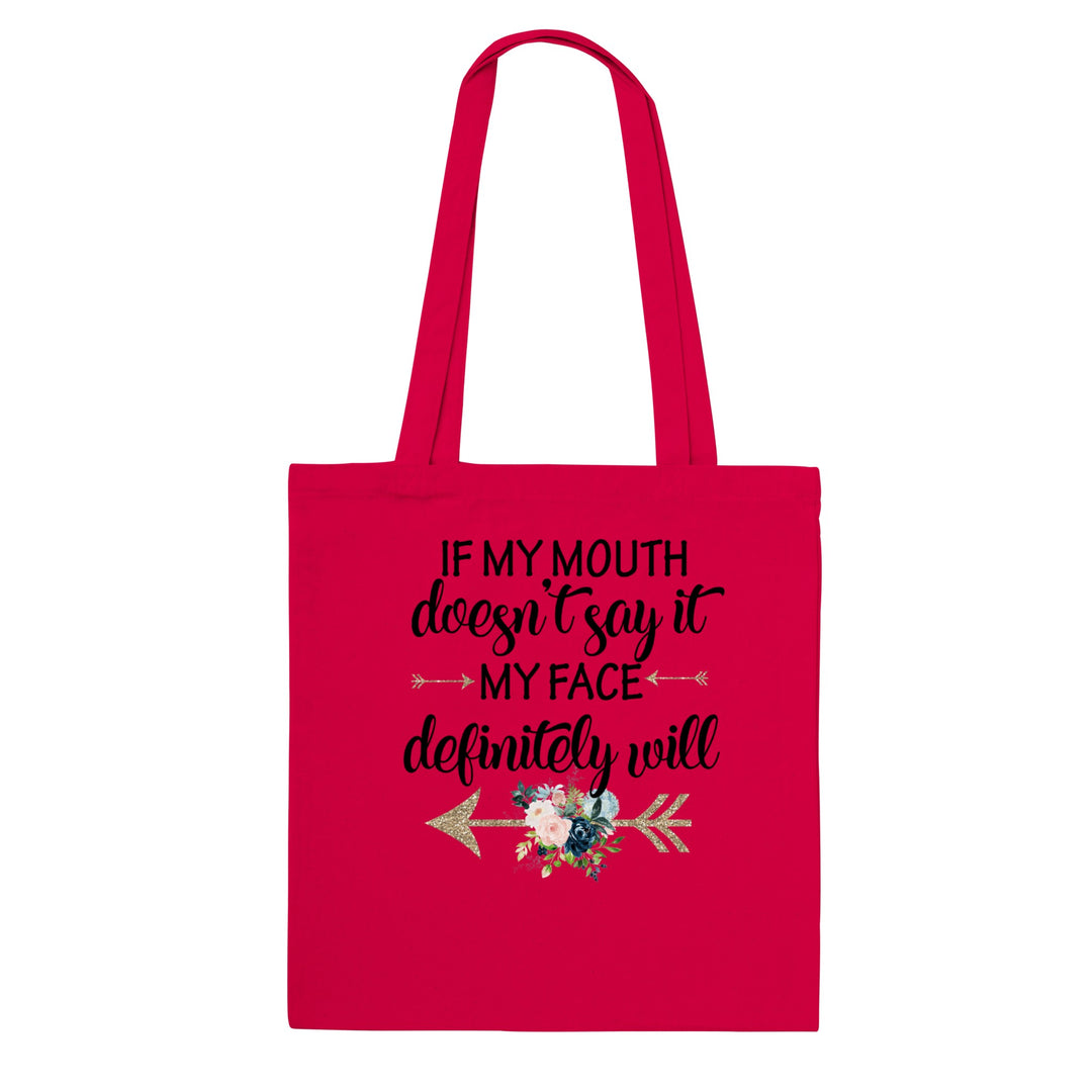 IF MY MOUTH-Classic Tote Bag